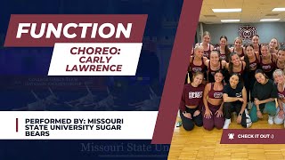 Function / Choreo: Carly Lawrence / Performed by: Missouri State University Sugar Bears