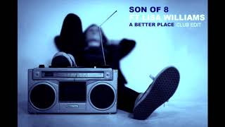 Son of 8 ft Lisa Williams - A Better Place