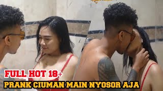 FULL 18  Prank Ciuman Indonesia Dikamar Mandi - No Sensor