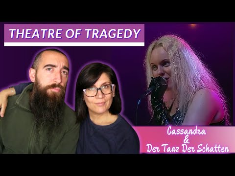 Theatre of Tragedy — Cassandra & Der Tanz Der Schatten (REACTION) with my wife