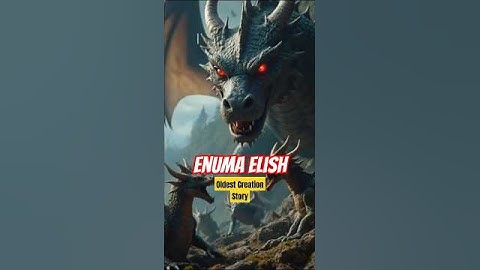 Enuma Elish: The Oldest Babylonian Story of Creation