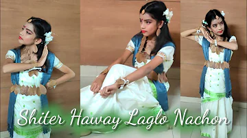 Shiter Haway Laglo Nachon Dance | Shiter Haway Dance | Rabindra Nritya | Shiter Haway Dance Cover