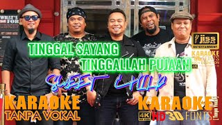 TINGGAL SAYANG TINGGALLAH PUJAAN - SWEET CHILD - KARAOKE HD [4K] Tanpa Vocal