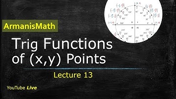 Trig Functions of (x,y) Points | Easy Trigonometry | ArmanisMath LIVE