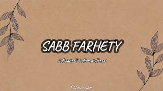 YA SABAB FARHETY / SABB FARHETY—ASSALA & AHMED SAAD (Lirik arab, latin dan terjemah)