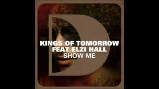 Video thumbnail of "Kings Of Tomorrow Feat. Elzi Hall - Show Me (2012)"