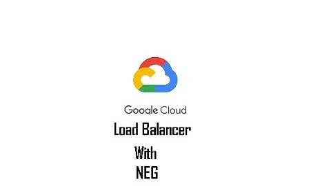 Part 11 : Create a Load Balancer with  a Zonal NEG .#GCP #NEG