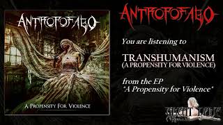 Antropofago - Transhumanism (A Propensity for Violence)