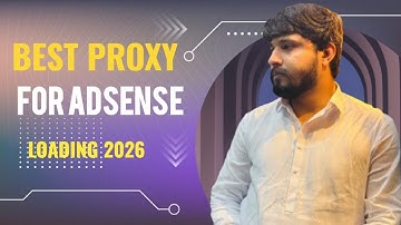 Best Safe Proxy for AdSense Loading – 100% Secure & Trusted