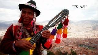 ES ASI  ( CHARANGO, QUENA Y ZAMPOÑA)