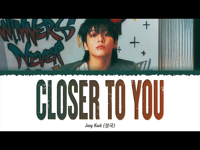 Jungkook (정국) - Closer to You (Feat. Major Lazer) (1 HOUR LOOP) Lyrics | 1시간 가사 class=