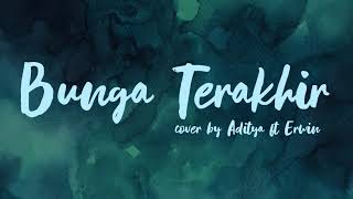 Download Lagu BUNGA TERAKHIR - BEBBY ROMEO LIVE COVER  by Aditya ft Erwin MP3