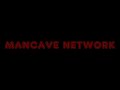 Mancave network