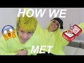 HOW WE MET *SPILLING THE TEA*