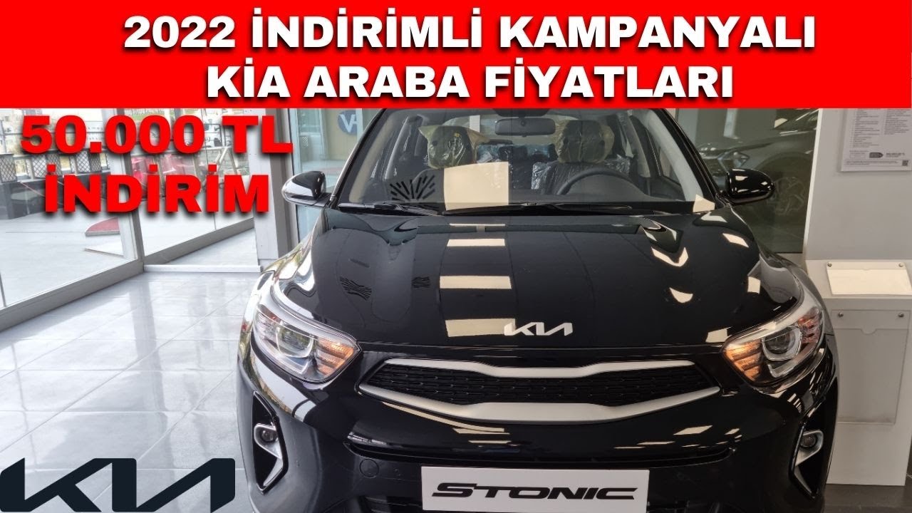 2022 KİA İNDİRİMLİ KAMPANYALI ARABA FİYATLARI | 50.000 TL İNDİRİM