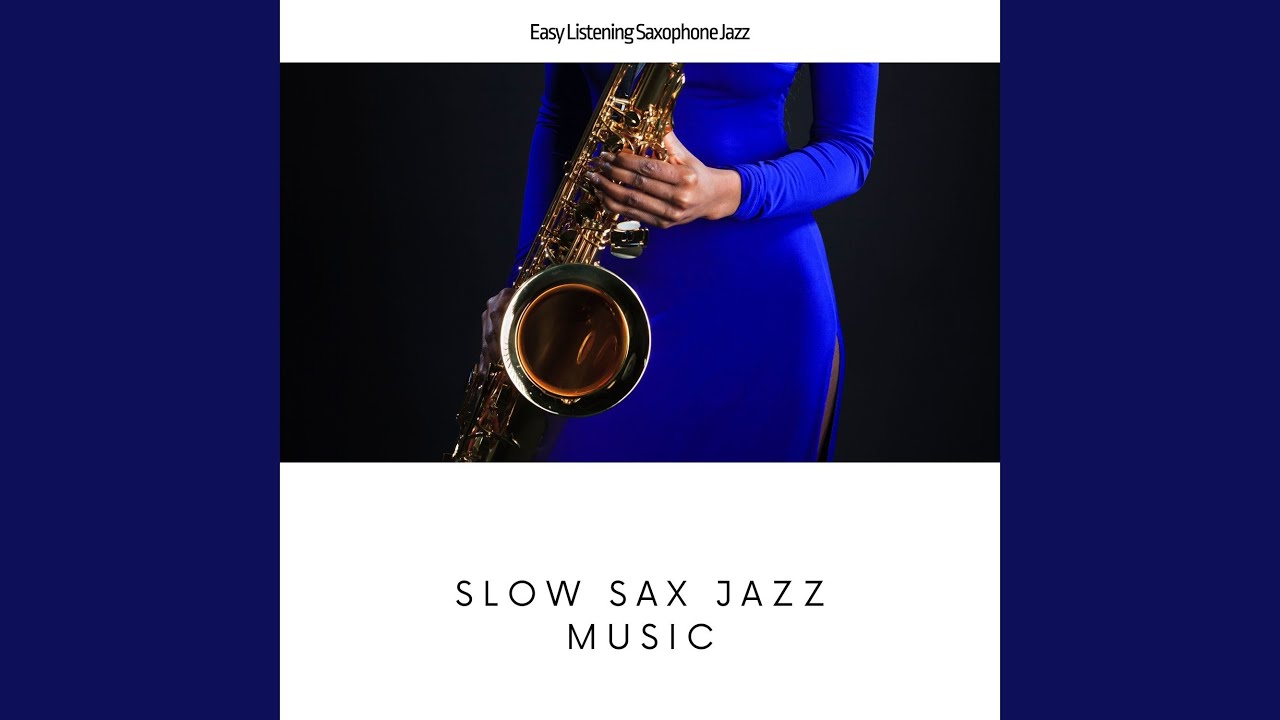 Slow Sax Jazz Music