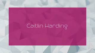 Caitlin Harding - appearance