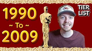 Oscar Best Picture Tier List  Part 4: 1990  2009