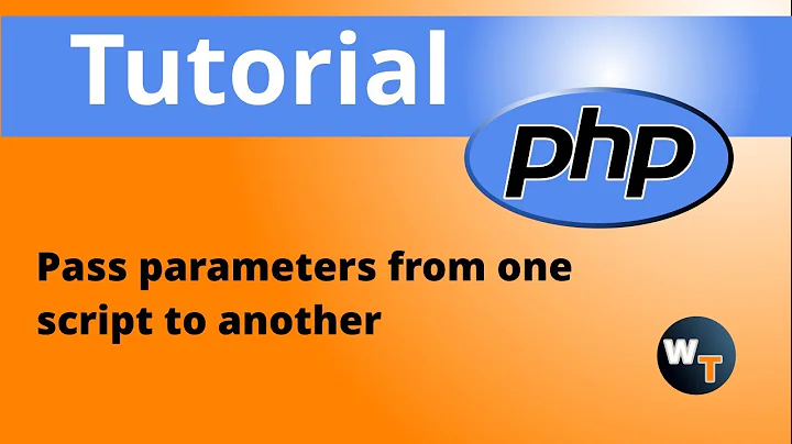 php Tutorials: How to pass parameters from one script to another