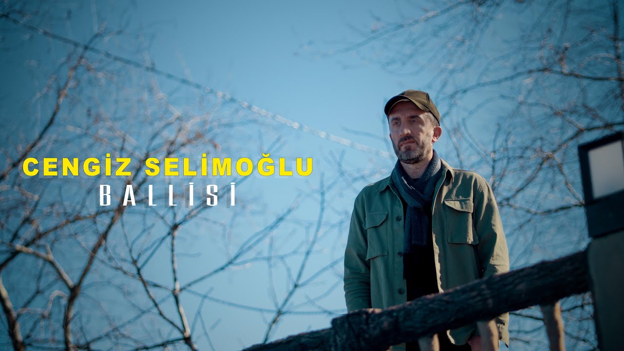 Cengiz Selimoğlu - "BALLİSİ"