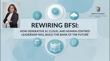 Rewiring BFSI: How Generative AI, Cloud & Human-Centred Leadership Will Build the Bank of the Future