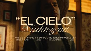 Xiuhtezcatl - El Cielo (Official Video)