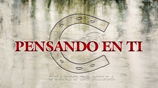 Video thumbnail of "Cuarto De Milla - Pensando En Ti (Lyric Video)"