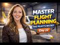 The Art of Flight Planning: Pro Tips for Every Pilot (CFI Guide) : DAY 22