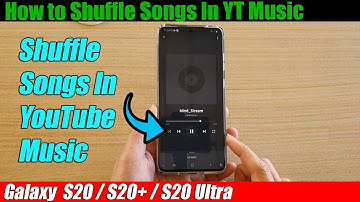 Galaxy S20/S20+: How to Shuffle Songs In YT Music