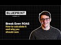 Break Even ROAS - How to Calculate It and Why You Should Care [Free Template]