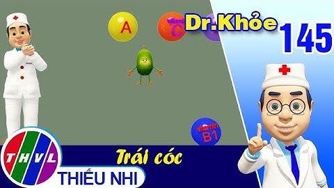 THVL | Dr. Khỏe – Tập 145: Trái cóc - Phần 2
