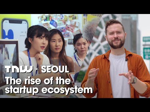 Video: How Seoul will become one of the world’s best startup cities