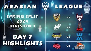Day 7 Highlights | Arabian League Spring Split 2024 | Division 1 | League of Legends
