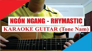[Karaoke Guitar] Ngổn Ngang (Tone Nam) - Rhymastic | Acoustic Beat