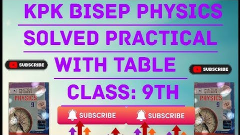 Kpk class 9th physics solved practical with table 2023 bisep