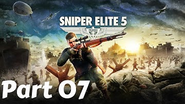 Sniper Elite 5 Gameplay Walkthrough Part 07 - [4K 60FPS] - Full Game - PC Campaign - No Commentary