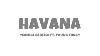 Camila Cabello - Havana (lyrics video) Ft. Young Thug