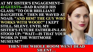 My Dad Called My Boyfriend The Guy Who Works With Wood at My Sister's Engagement—Then Her Futur...