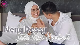 Neng Dessy - Jika Kau Kembali