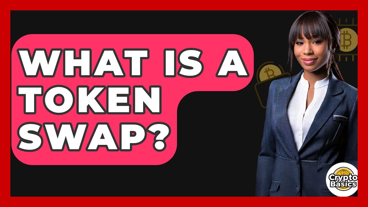 What Is a Token Swap? - CryptoBasics360.com
