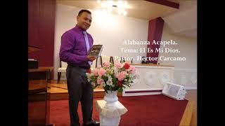 Video voorbeeld van "Hector Carcamo. El Es Mi Dios"