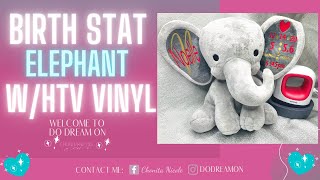 Birth Stat/Announcement Elephant using CRICUT & HTV Vinyl...