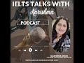 Ielts talks with karishma  episode 23  navigators education  gandhinagar  podcast