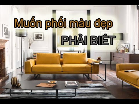 Video Nguyên tắc phối màu kiến trúc nội thất của tất cả các... - youtube