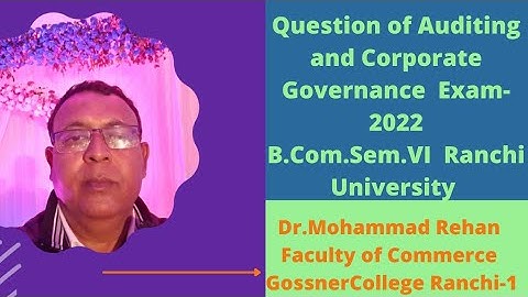 Question of  Auditing and Corporate  Governance Exam-2022 Paper C-13 B.Com.Sem.VI  Ranchi University