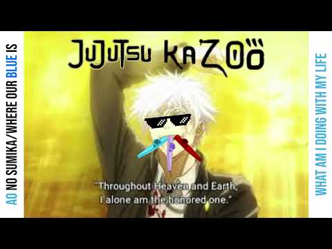 Where our Kazoo is  (Jujutsu kaisen season 2 OP 1 Kazoo Cover)