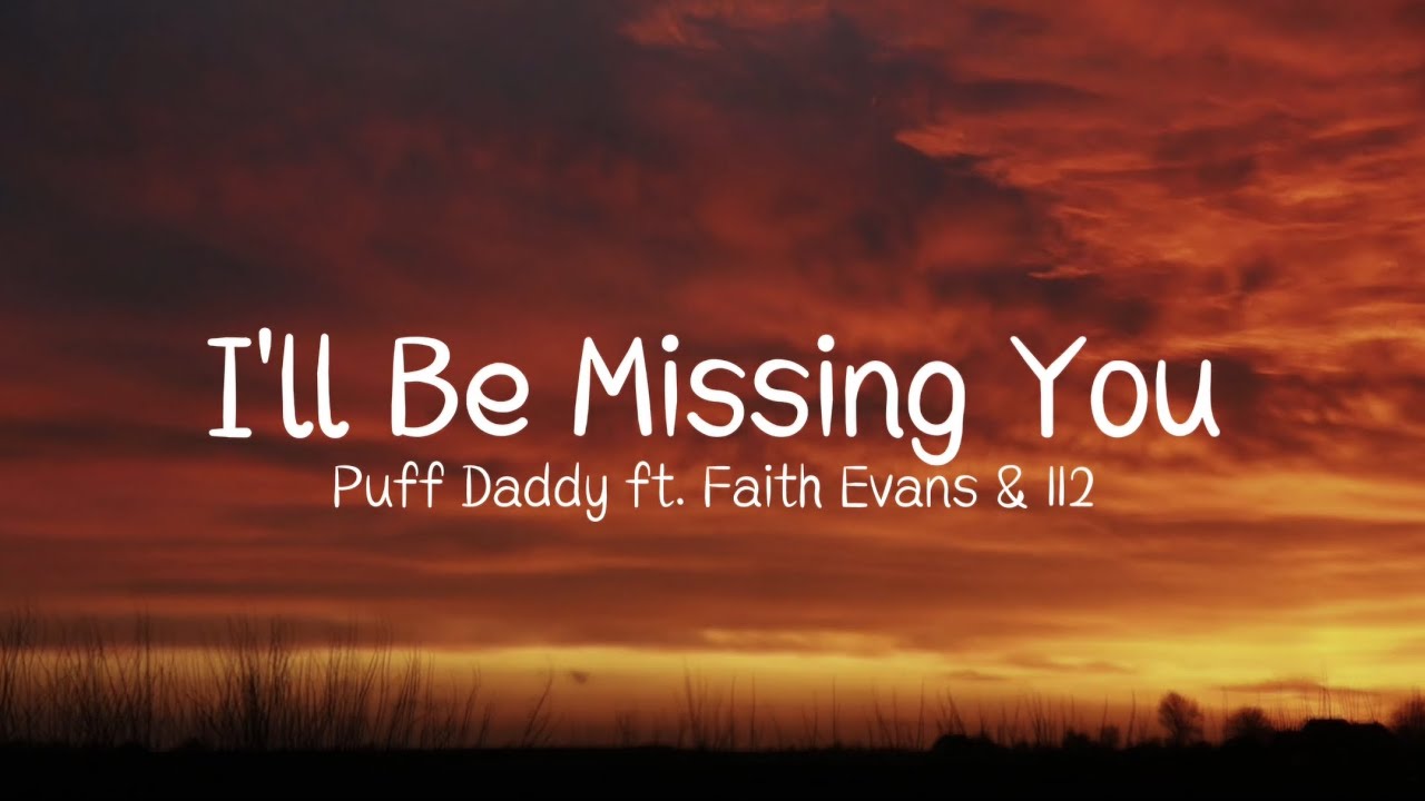 Puff Daddy ft. Faith Evans & 112 - I'll Be Missing You (Lyrics) | Extended