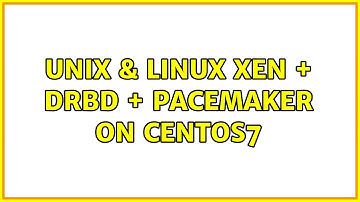 Unix & Linux: Xen + DRBD + Pacemaker on Centos7