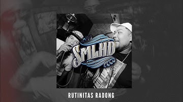 SMLHD - RUTINITAS RADONG (Official Audio)