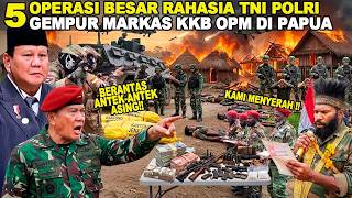 5 OPERASI BESAR RAHASIA TNI POLRI!! PRABOWO PERINTAHKAN PRAJURIT TERBAIKNYA